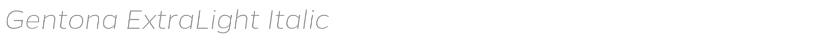 Gentona ExtraLight Italic font preview